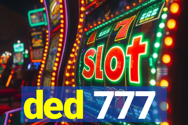 ded 777