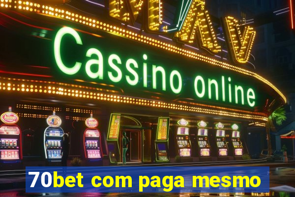 70bet com paga mesmo