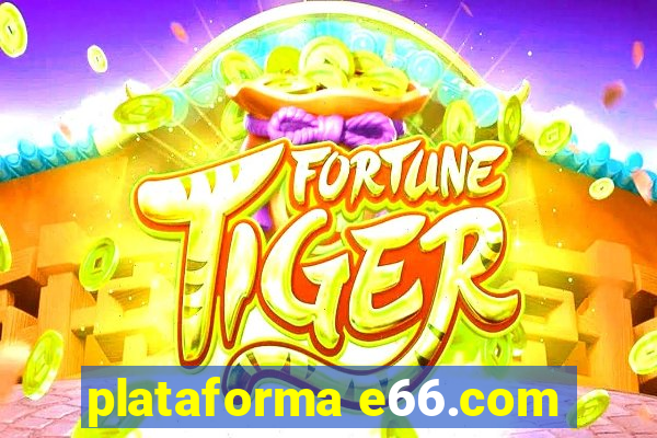 plataforma e66.com