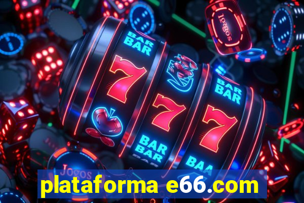 plataforma e66.com