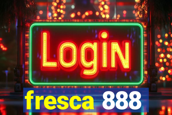 fresca 888