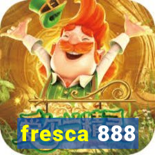fresca 888