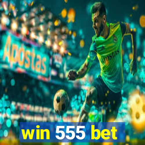 win 555 bet