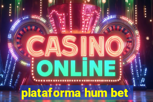 plataforma hum bet