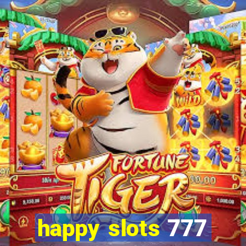 happy slots 777