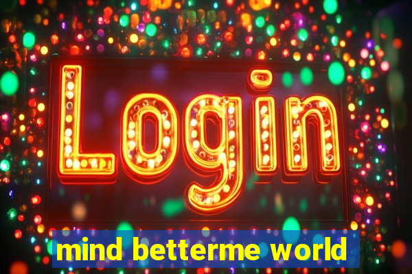 mind betterme world