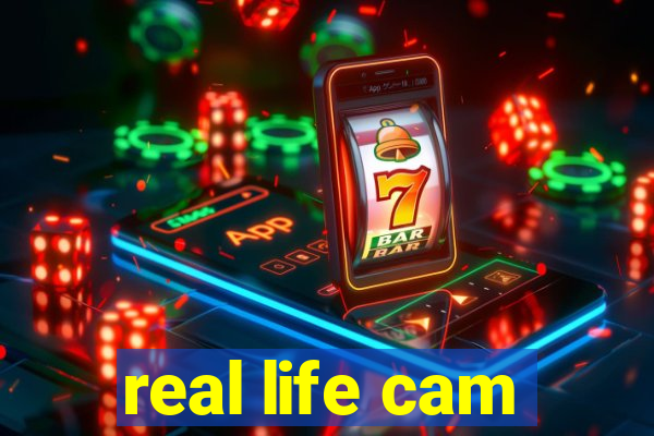 real life cam