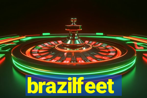 brazilfeet