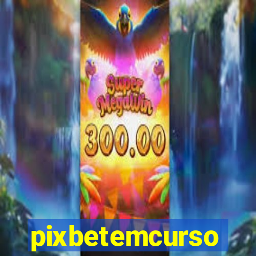 pixbetemcurso