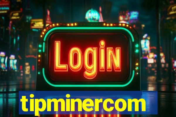 tipminercom