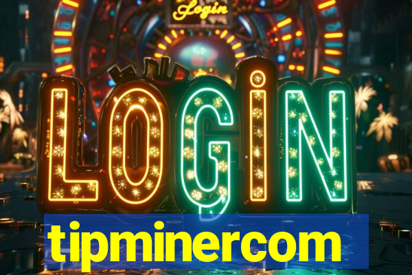 tipminercom