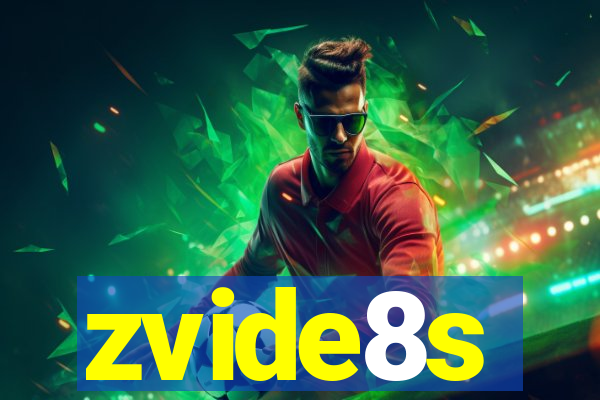 zvide8s
