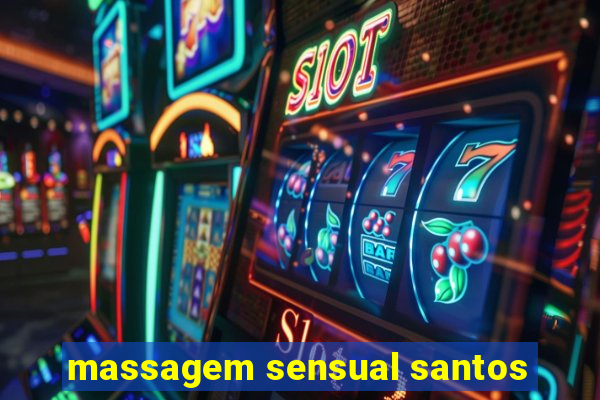 massagem sensual santos