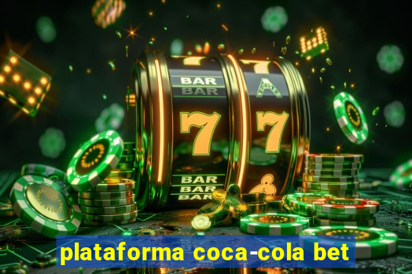 plataforma coca-cola bet
