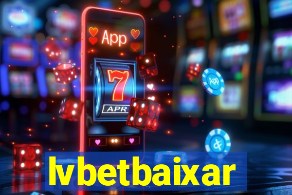 lvbetbaixar