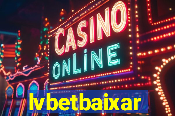 lvbetbaixar