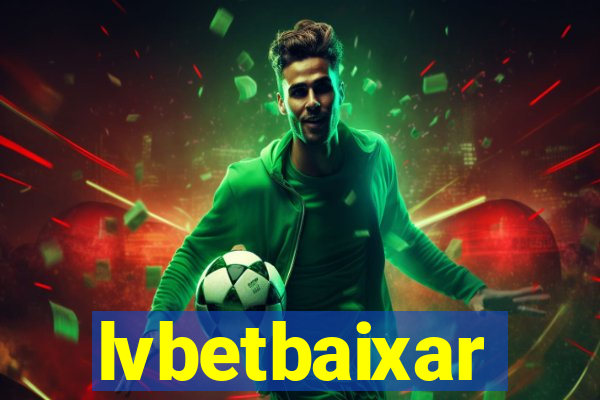 lvbetbaixar