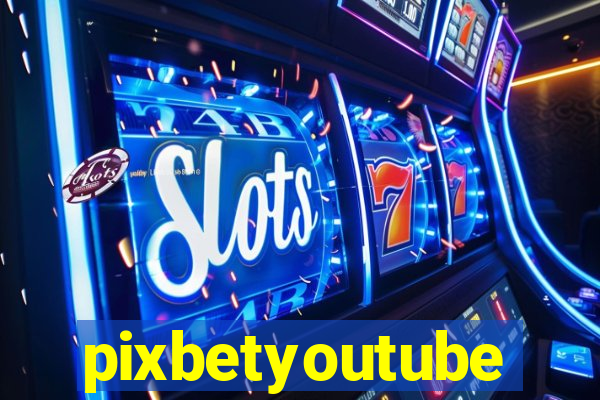 pixbetyoutube