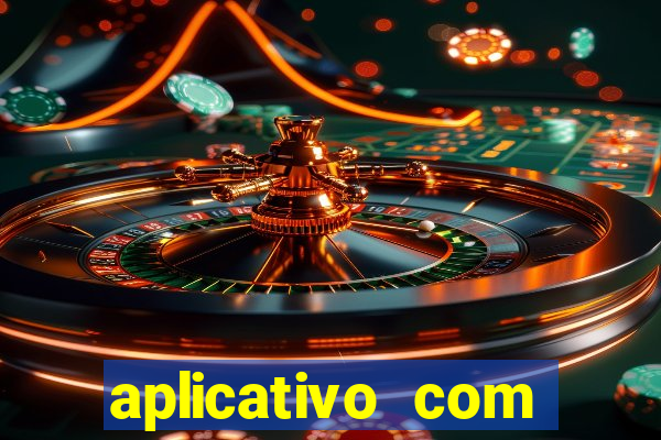 aplicativo com dinheiro infinito