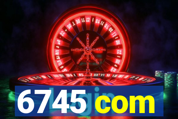 6745 com