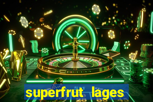 superfrut lages trabalhe conosco