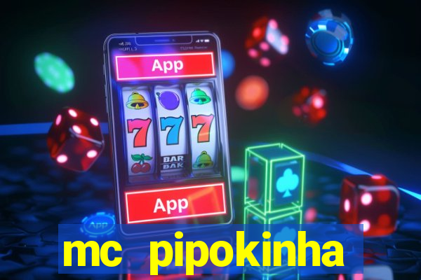 mc pipokinha privacy vazado