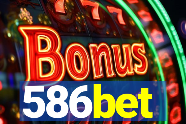586bet