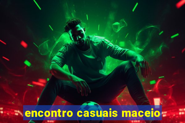 encontro casuais maceio