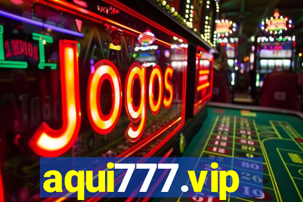 aqui777.vip