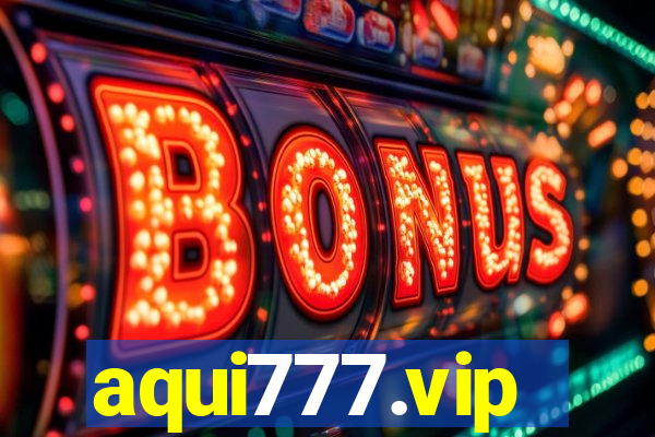 aqui777.vip