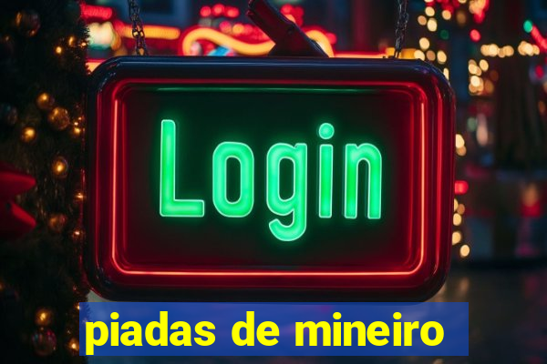 piadas de mineiro