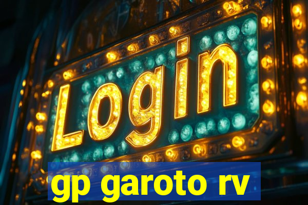 gp garoto rv