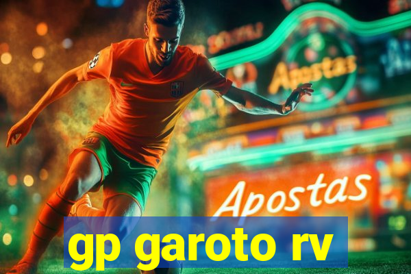 gp garoto rv