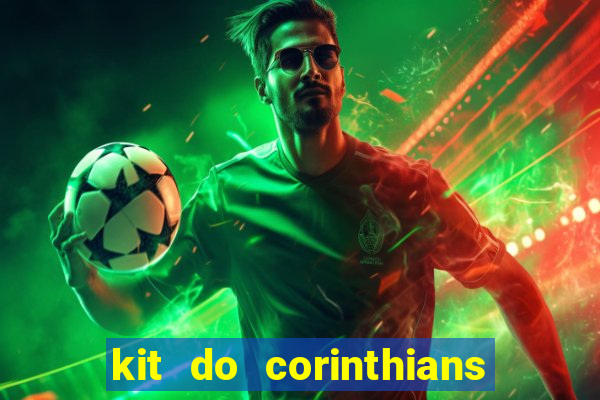 kit do corinthians dls 2019