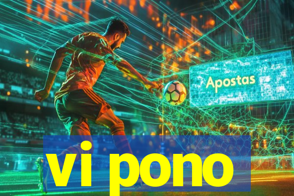 vi pono