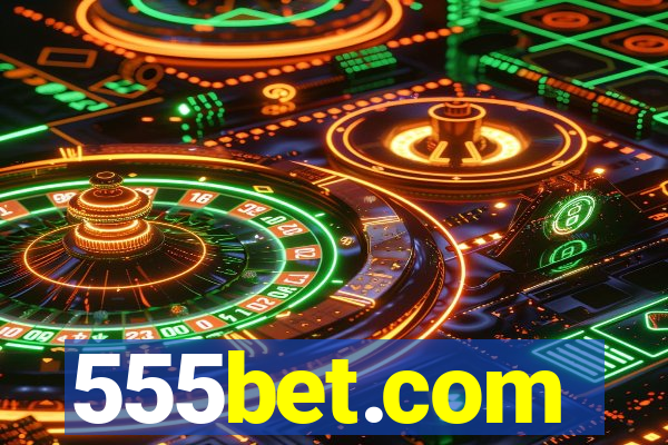 555bet.com