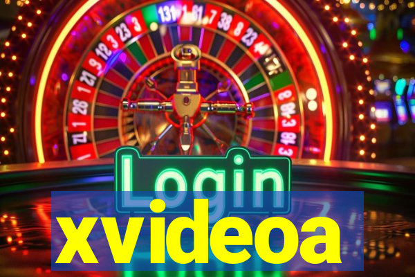 xvideoa
