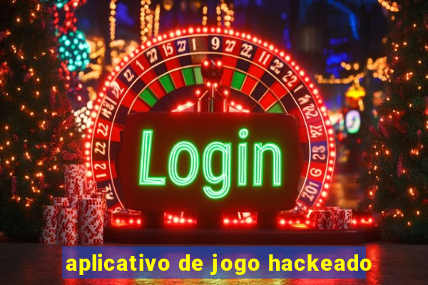 aplicativo de jogo hackeado