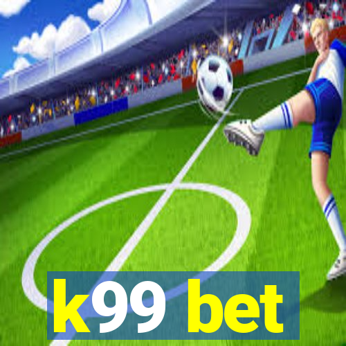 k99 bet
