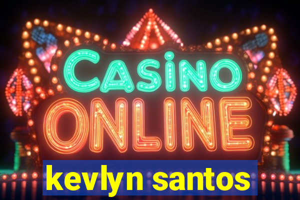 kevlyn santos