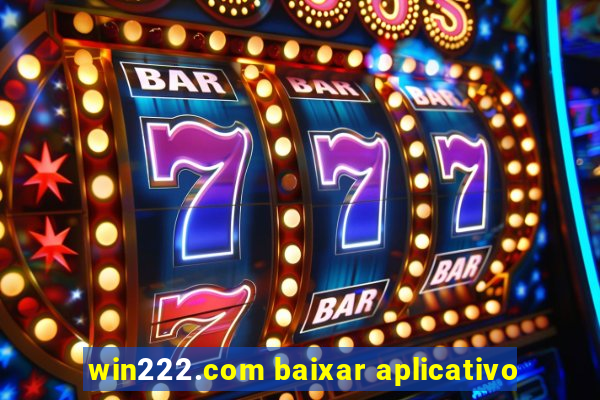 win222.com baixar aplicativo