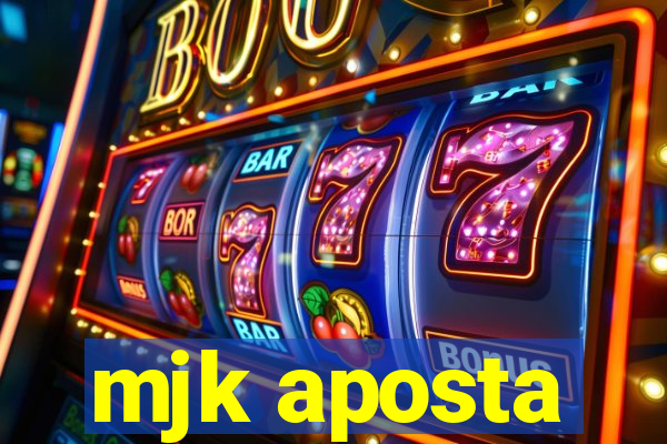 mjk aposta