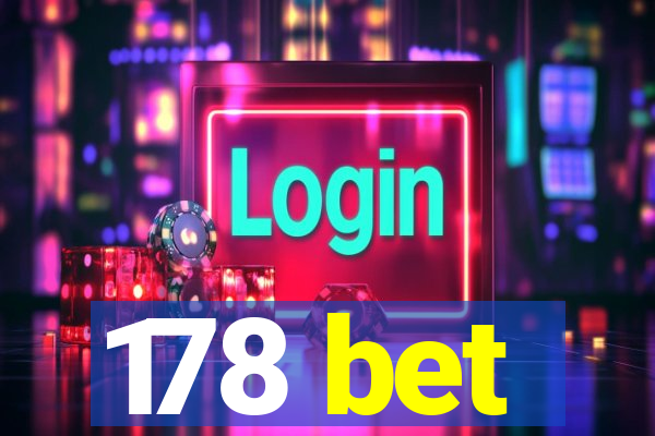 178 bet