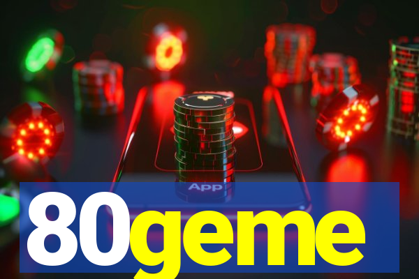 80geme