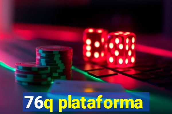 76q plataforma
