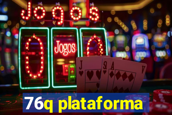 76q plataforma