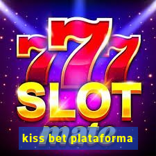 kiss bet plataforma
