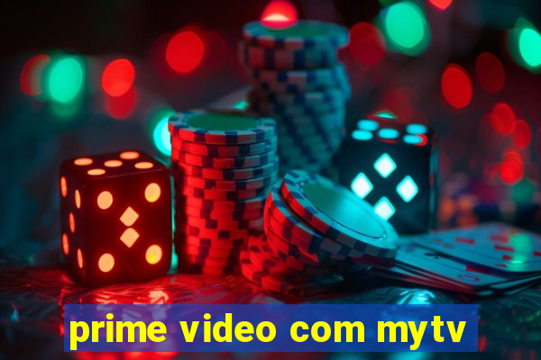 prime video com mytv