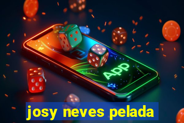 josy neves pelada