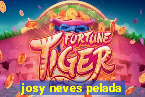 josy neves pelada
